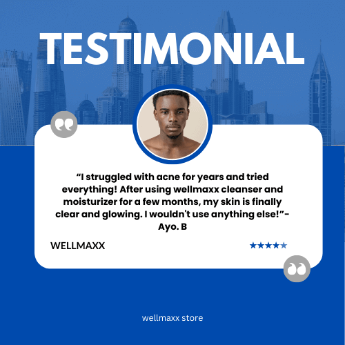Testimonial from Ayo B about Wellmaxx cleanser and moisturizer for acne-prone skin, highlighting clear, glowing results.